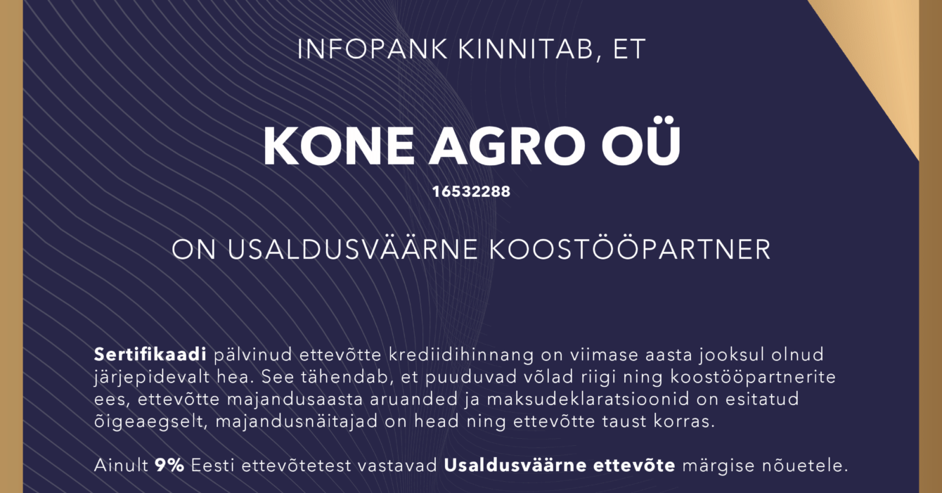 KONE AGRO OÜ 16532288 Usaldusväärne ettevote 2026 Sertifikaat EE KONE AGRO OÜ 16532288 Usaldusväärne ettevote 2026 Sertifikaat EE
